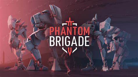 Phantom Brigade สุดยอดเกมยุทธศาสตร์แบบใช้เทิร์นบนฉากรบที่ล้ำสมัย!